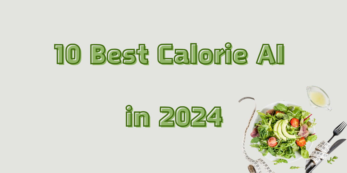 10 Best Calorie AI in 2024