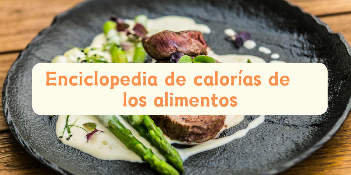 Todos los datos de calorías de los alimentos que quieres saber están aquí