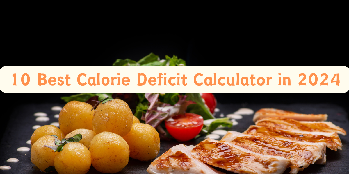 10 Best Calorie Deficit Calculator in 2024