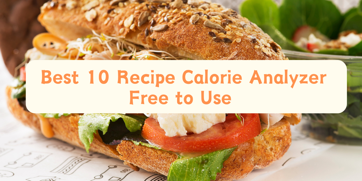 Best 10 Recipe Calorie Analyzer Free to Use