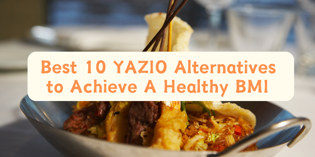 Best 10 YAZIO Alternatives to Achieve A Healthy BMI